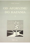 Od aforyzmu do kazania Tom 1