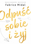 Odpuść sobie i żyj