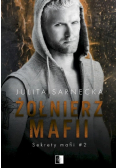 Żołnierz mafii Sekrety mafii Tom 2