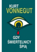 Gdy śmiertelnicy śpią
