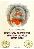 Potrydencka demonologia Stanisława Hozjusza i Piotra Skargi