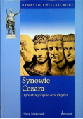 Dynastie i wielkie rody Synowie Cezara dynastia julijsko - klaudyjska