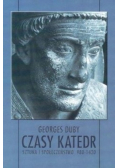 Czasy katedr. Sztuka i społeczeństwo 980 - 1420