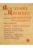 Roczniki czyli Kroniki sławnego Królestwa Polskiego Księga 3 i 4