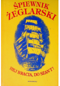 Śpiewnik żeglarski Hej bracia do szant