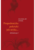 Propedeutyka polytyki jak utyka… deKadencja I