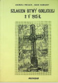 Szlakiem Bitwy Gorlickiej 2 V 1915 r