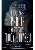 Niezwykłe prawa kosmicznej mocy umysłu
