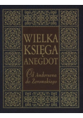 Wielka księga anegdot Od Andersena do Żeromskiego