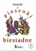 Toasty i piosenki biesiadne Tom 1