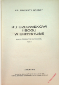 Ku człowiekowi o Bogu w Chrystusie