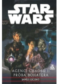 Star Wars Agenci chaosu Tom I  Próba bohater