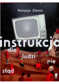 Instrukcja dla ludzi nie stąd