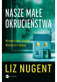Nasze małe okrucieństwa