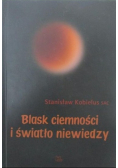 Blask ciemności i światło niewiedzy