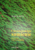 Chrześcijańskie sumienie Rozważania o etyce ewangelickiej