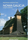 Przyroda i dziedzictwo Nowa Galicja nad górną Wisłoką