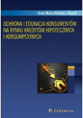 Ochrona i edukacja konsumentów na rynku kredytów hipotecznych i konsumpcyjnych