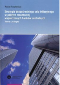 Strategia bezpośredniego celu inflacyjnego w polityce monetarnej współczesnych banków centralnych