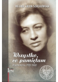Wszystko co pamiętam Wspomnienia ( 1928 - 1960 )