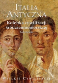 Italia antyczna Kolebka cywilizacji śródziemnomorskiej