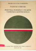 Poetyka powieści i filmów Tadeusza Konwickiego