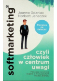 Softmarketing czyli człowiek w centrum uwagi