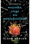 Wszystko, czego nie powiedzieliśmy