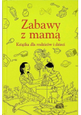 Zabawy z mamą