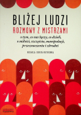 Bliżej ludzi Rozmowy z mistrzami