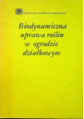 Biodynamiczna uprawa roślin w ogrodzie  działkowym