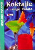 Smaczna Kuchnia : koktajle z całego świata