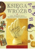 Księga wróżb Jak odgadywać własną przyszłość