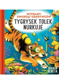 Wyprawy zwierząt odkrywców: Tygrysek Tolek nurkuje