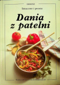 Smaczne i proste dania z patelni
