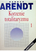 Korzenie totalitaryzmu Tom 1