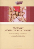 Techniki modelowania twarzy