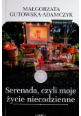 Serenada czyli moje życie niecodzienne Tom 15 Część I