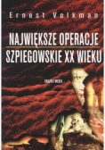 Największe Operacje Szpiegowskie XX wieku