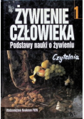 Żywienie człowieka Podstawy nauki o żywieniu Tom 1