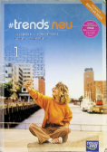 Trends neu 1 Język niemiecki Podręcznik