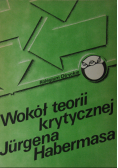 Wokół teorii krytycznej Jurgena Habermasa