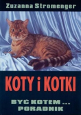 Koty i Kotki być kotem poradnik