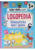 Łubu-Dubu czyli logopedia Gimnastyka buzi i języka