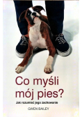 Co myśli mój pies
