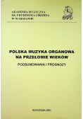 Polska muzyka organowa na przełomie wieków