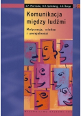 Komunikacja między ludźmi Motywacja wiedza i umjejętności