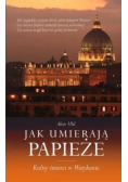 Jak umierają papieże