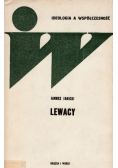 Lewacy, historia i współczesność ekstremistycznej lewicy