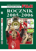 Encyklopedia piłkarska FUJI Rocznik 2005 - 2006: Encyklopedia piłkarska FUJI Tom 32